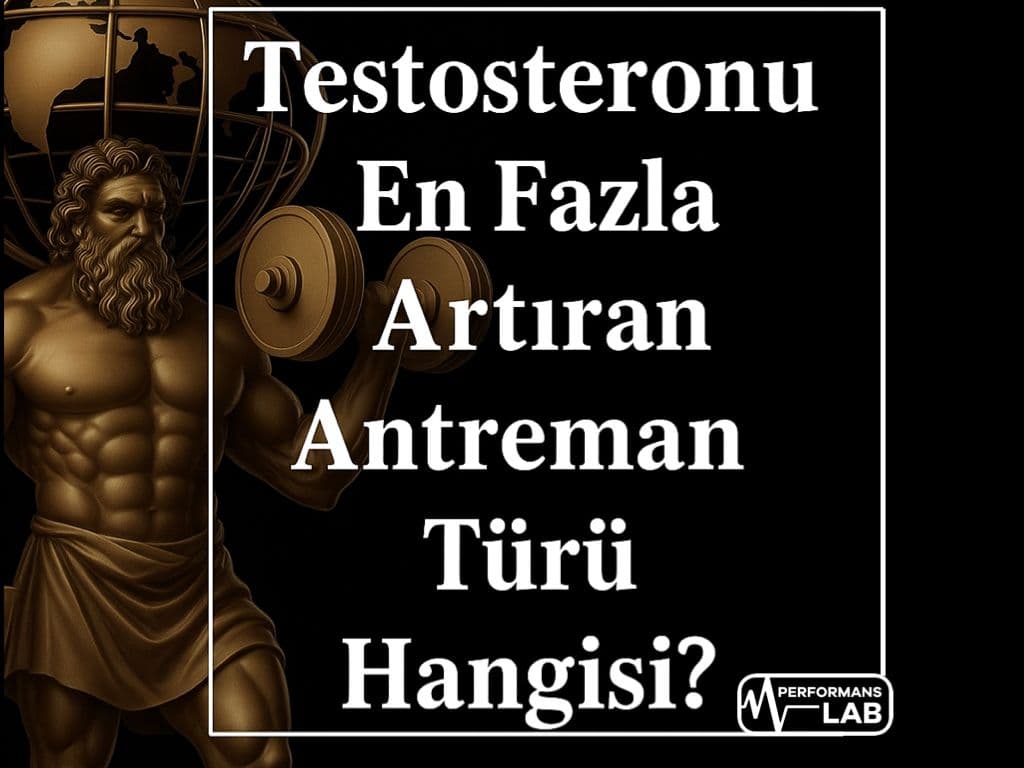 Antrenman ve Testosteron: Hangi Protokol Daha Etkili?