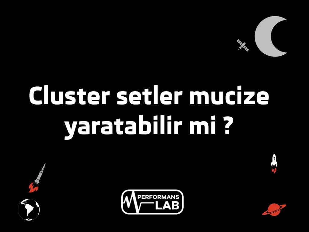 Cluster setler mucize mi ?