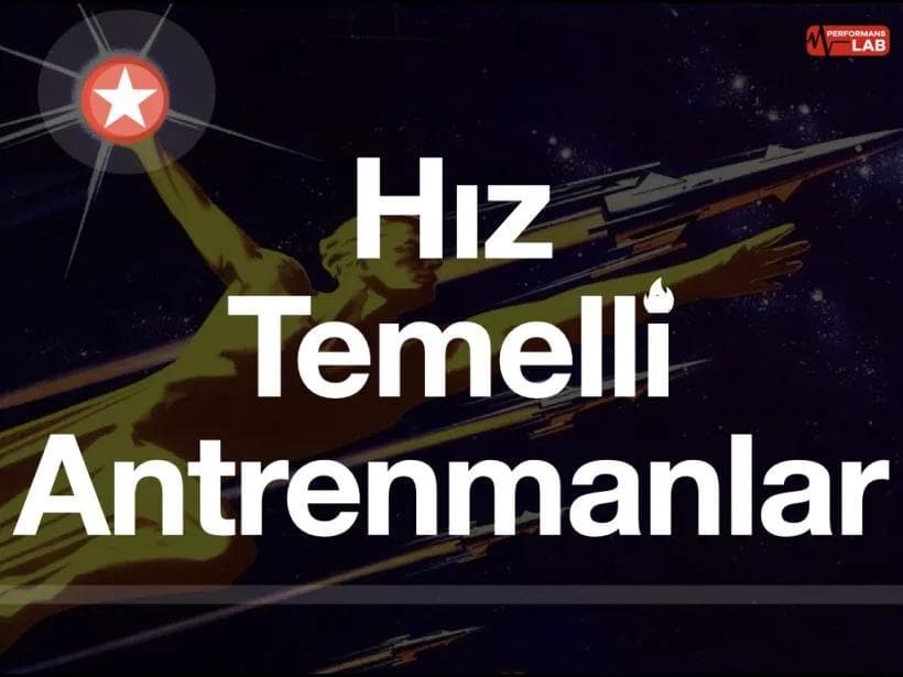 Hız temelli antrenmanlar