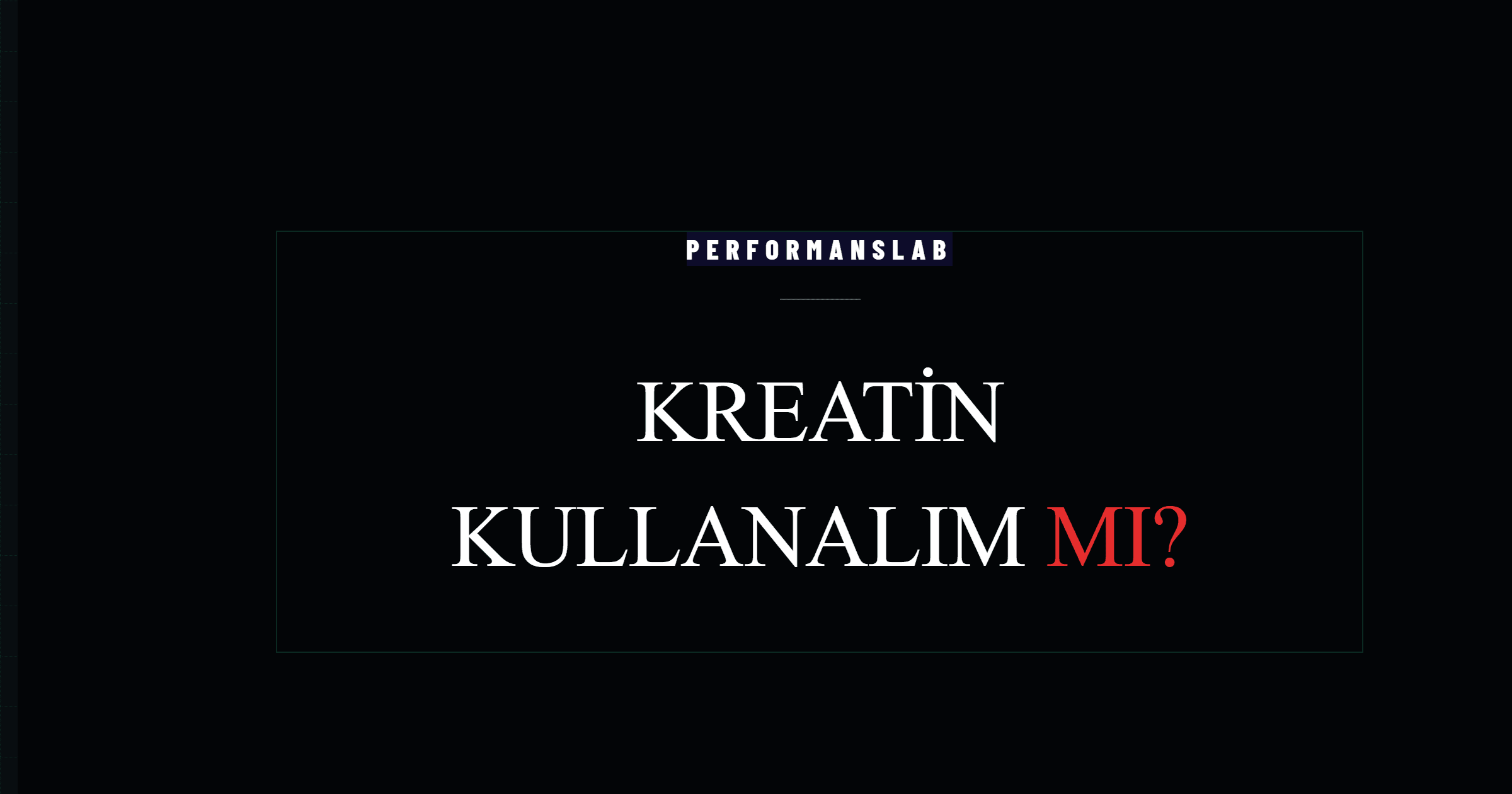 Kreatin Kullanalım Mı ?
